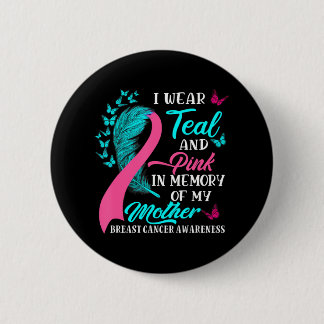 Bóton Redondo 5.08cm Eu visto Teal e rosa em memória da mamãe para a ma