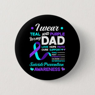 Bóton Redondo 5.08cm Eu Visto Teal E Roxo Pelo Meu Pai Suicida Preventi