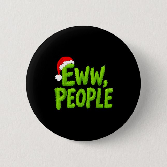 Bóton Redondo 5.08cm Eww, People Santa Hat Green Funny Christmas Mens W (Frente)