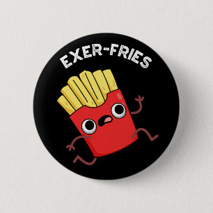 Bóton Redondo 5.08cm Exer-fries Fries Engraçados Torna-se escuro BG