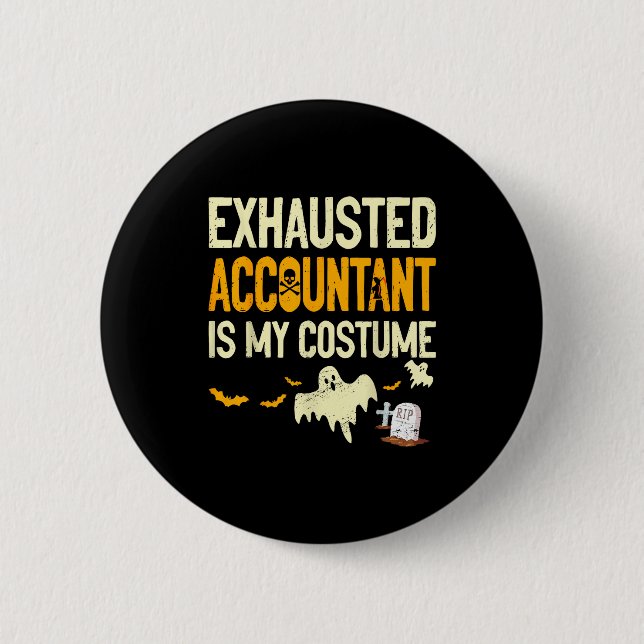 Bóton Redondo 5.08cm Exhausted Accountant Cpa Halloween Funny Accountan (Frente)