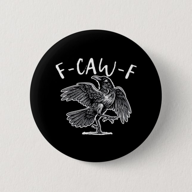 Bóton Redondo 5.08cm F-Caw-F Corvo Humor Gótico Engraçado (Frente)