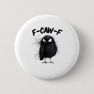 Bóton Redondo 5.08cm F-Caw-F Corvo Humorístico Coruja Amantes de Pássar