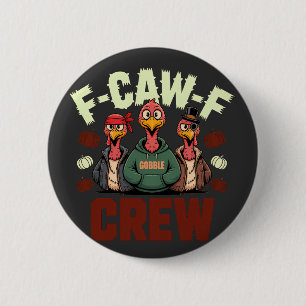Bóton Redondo 5.08cm F-Caw-F Crew apresenta Perus para Ação de Graças