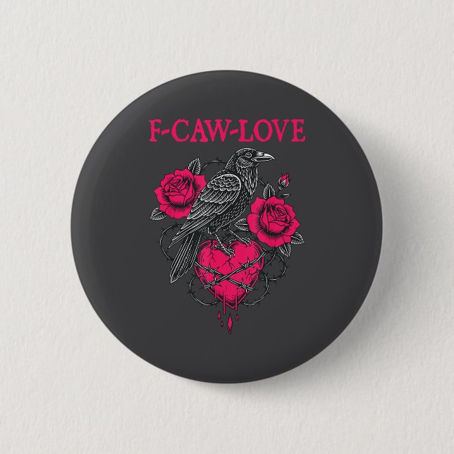 Bóton Redondo 5.08cm F Caw F Crow Anti Valentine's Day Dark Gothic Brok (Frente)