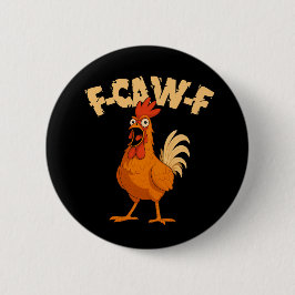 Bóton Redondo 5.08cm F-CAW-F! Galo Frango de Desenho Animado Engraçado