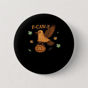 Bóton Redondo 5.08cm F-Caw-F Halloween Clássico Retrô