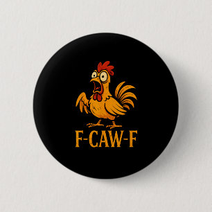Bóton Redondo 5.08cm F-Caw-F Humor de Frango Engraçado Meme de Frango A