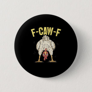 Bóton Redondo 5.08cm F-Caw-F Humor Engraçado de Frango Citação Galo 