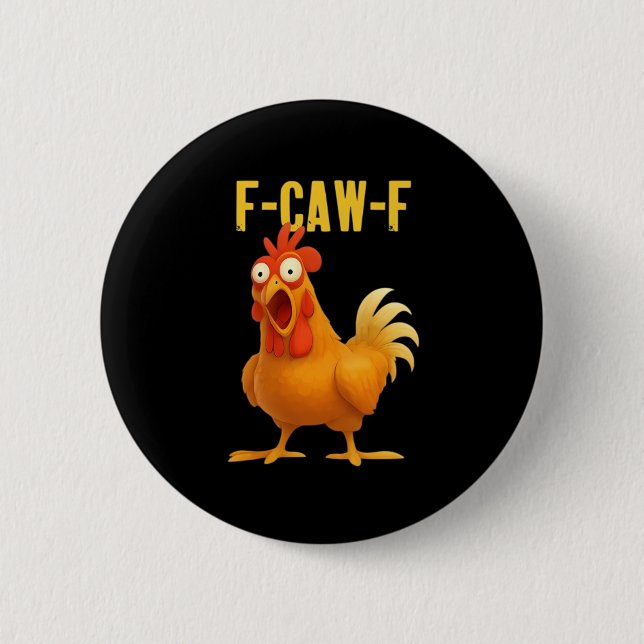 Bóton Redondo 5.08cm F Caw F Meme de Frango Engraçado Estilo Moderno Te (Frente)