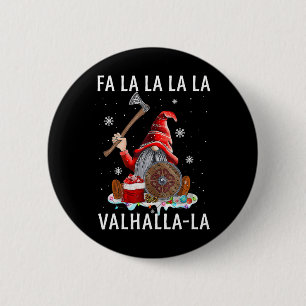 Bóton Redondo 5.08cm Fa La Valhalla Xmas Gnome Beard Viking Arma C