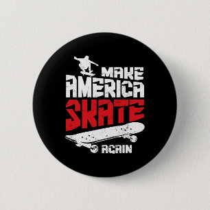 Bóton Redondo 5.08cm Faça a América Patinar Novamente Skate Skateboardi