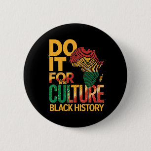 Bóton Redondo 5.08cm Faça Isso Pela Cultura Mês da História Negra Orgul