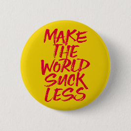 Bóton Redondo 5.08cm Faça o mundo sugar menos