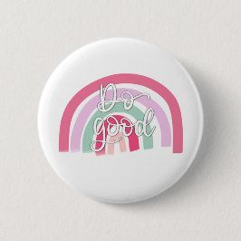 Bóton Redondo 5.08cm Faça um bom arco-íris