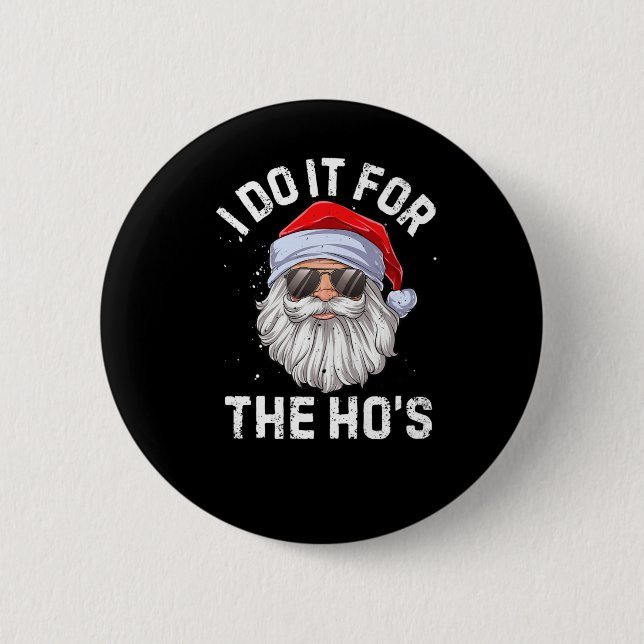 Bóton Redondo 5.08cm Faço isso pelo Natal inapropriado da Ho (Frente)