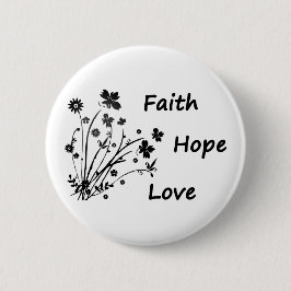 Bóton Redondo 5.08cm Faith Hope and Love