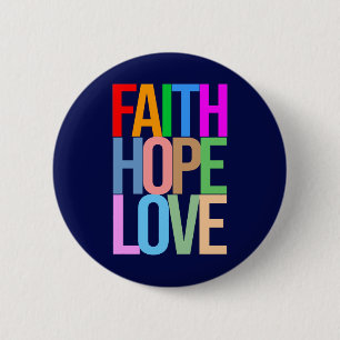 Bóton Redondo 5.08cm Faith Hope Love Positive Colour