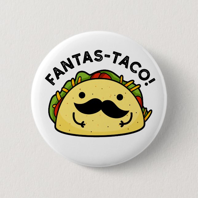Bóton Redondo 5.08cm Fantas-taco Funny Fantástico Taco Pun (Frente)