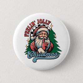 Bóton Redondo 5.08cm Feelin’ Jolly Christmas Santa