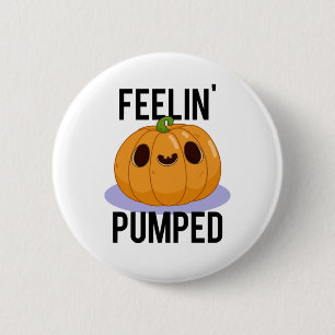 Bóton Redondo 5.08cm Feelin Pumped Engraçado Pumpkin Pun