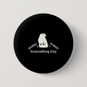 Bóton Redondo 5.08cm Feliz Dia do Groundhog