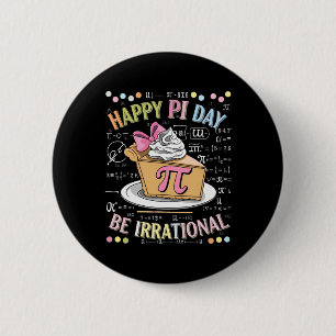 Bóton Redondo 5.08cm Feliz Dia do Pi Piada Matemática Coach Professor D