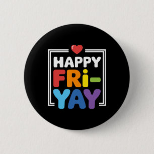Bóton Redondo 5.08cm Feliz Fri-yay Divertido Vida de Professor Fim de S
