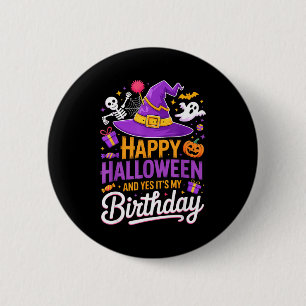 Bóton Redondo 5.08cm Feliz Halloween E Sim É Meu Aniversário Chapéu De