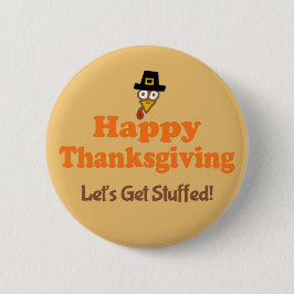 Bóton Redondo 5.08cm Feliz Vamos de Ação de Graças Encher