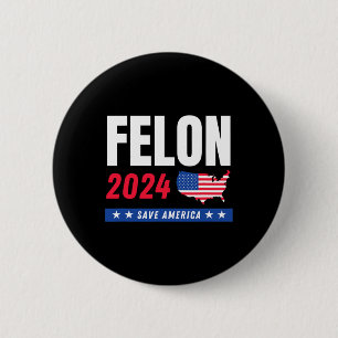 Bóton Redondo 5.08cm Felon Trump 2024 Salva o Dia da Eleição Americana