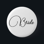 Bóton Redondo 5.08cm Festa de solteira de Noiva Elegante Calliografia<br><div class="desc">Botão personalizado da Festa de solteira mínima mínima da caligrafia Chic Elegante</div>