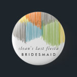 Bóton Redondo 5.08cm Festa do Arco-íris Franja Moderna Noiva Dama de Ho<br><div class="desc">Apareça com estilo com esses botões de festa de solteira da linha "Modern Fringe"!</div>