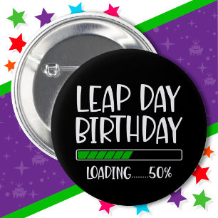 Bóton Redondo 5.08cm Fev 29 Dia de Leap Aniversário 50% Ano de Carregam