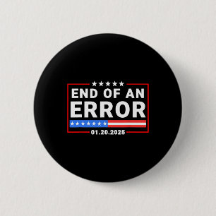 Bóton Redondo 5.08cm Fim De Uma Bomba De Erros Janeiro 20 20 2025 Inaug
