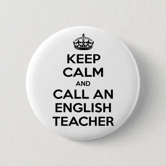 Bóton Redondo 5.08cm Fique calmo e chame um professor de inglês (Frente)