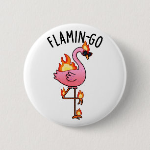 Bóton Redondo 5.08cm Flamin-go Funny Flamingo Pun