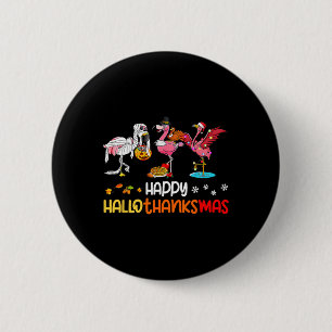 Bóton Redondo 5.08cm Flamingo Happy Hallothanksmas Halloween Thanksgivi