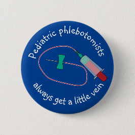 Bóton Redondo 5.08cm Flebotomistas Pediátricos Sempre Conseguem Uma Peq