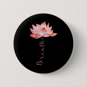 Bóton Redondo 5.08cm Flor de Lótus Rosa Yoga Respirar Meditação Amante