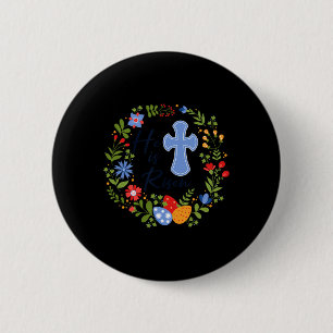 Bóton Redondo 5.08cm Floral Wreath Ele É Risen Jesus Christian Happy Ea