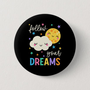 Bóton Redondo 5.08cm Follow Your Dreams   Cloud & Moon