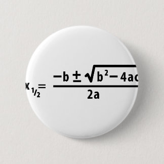 Bóton Redondo 5.08cm fórmula quadrática