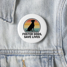 Foster Dogs Save Lives – Vintage Sunset Button