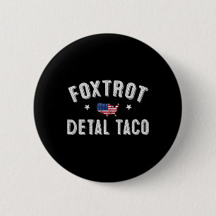 Bóton Redondo 5.08cm Foxtrot Delta Taco Resiste 8647 Vamos Go Taco Men