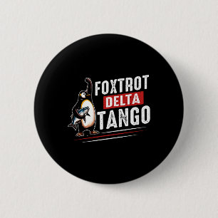 Bóton Redondo 5.08cm Foxtrots Deltas Tangos Penguins Anti Trump