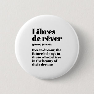 Bóton Redondo 5.08cm Francês Inspirador Livre Para Sonhar Libres De Re