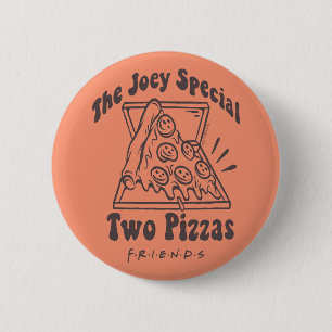 Bóton Redondo 5.08cm FRIENDS™ Citação de Pizza do Joey
