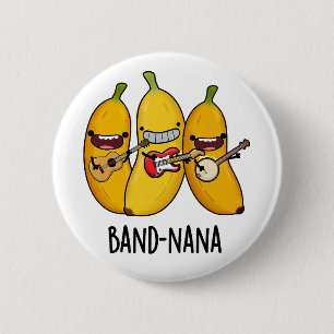 Bóton Redondo 5.08cm Fruta Engraçado da banda Banana Pun