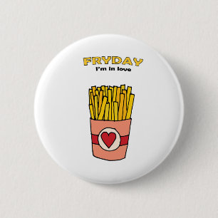 Bóton Redondo 5.08cm Fry Day, estou apaixonado